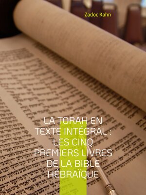cover image of La Torah en texte intégral --Les cinq premiers livres de la Bible hébraïque